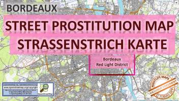 Bordeaux, France, Sex Map, Street Prostitution Map, Massage Parlours, Brothels, Whores, Escort, Callgirls, Bordell, Freelancer, Streetworker, Prostitutes
